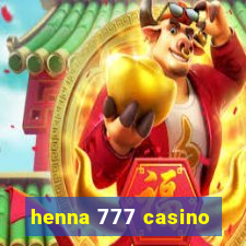 henna 777 casino
