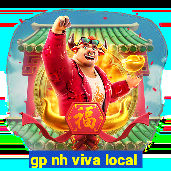 gp nh viva local