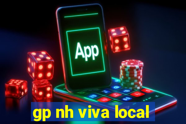 gp nh viva local