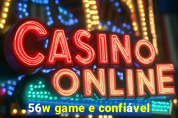 56w game e confiável