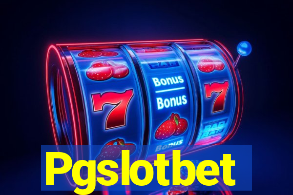 Pgslotbet