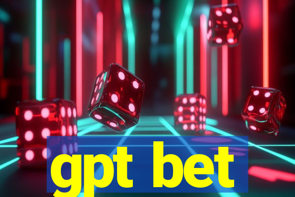 gpt bet