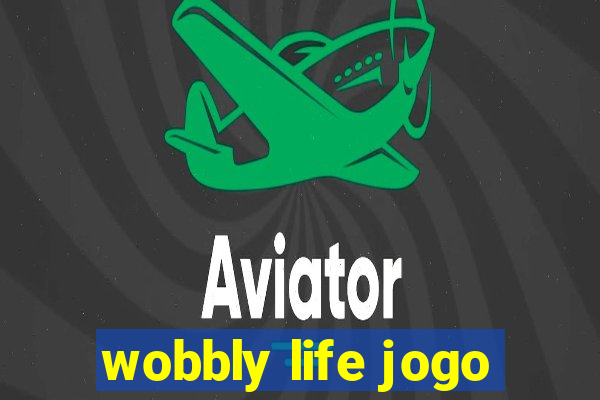 wobbly life jogo