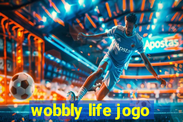 wobbly life jogo