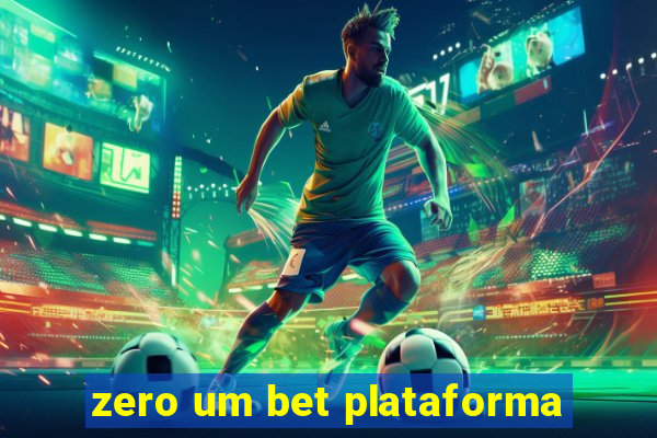 zero um bet plataforma
