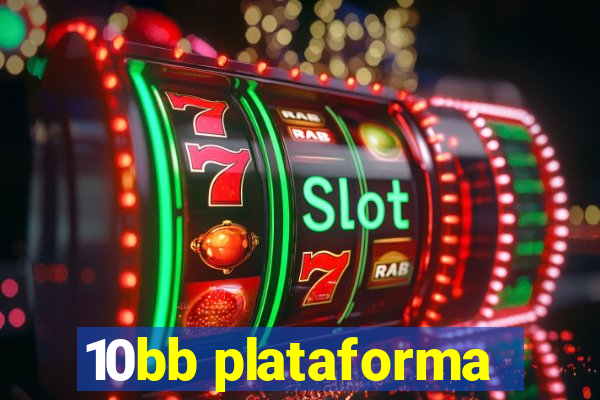 10bb plataforma