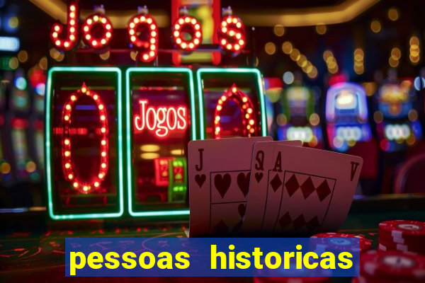 pessoas historicas de a a z