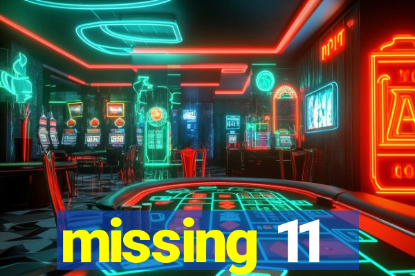 missing 11