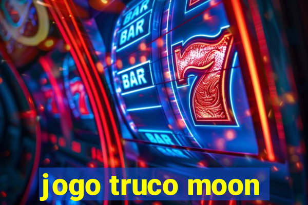 jogo truco moon