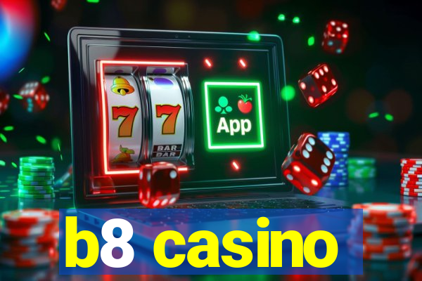 b8 casino