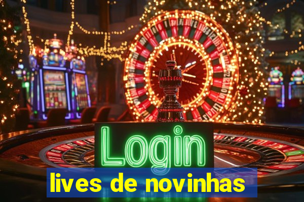 lives de novinhas