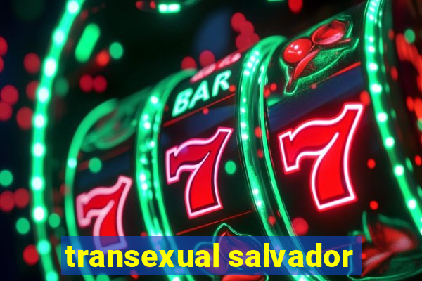 transexual salvador