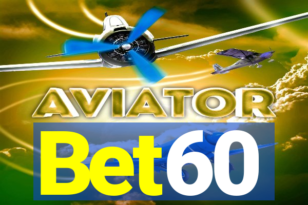 Bet60
