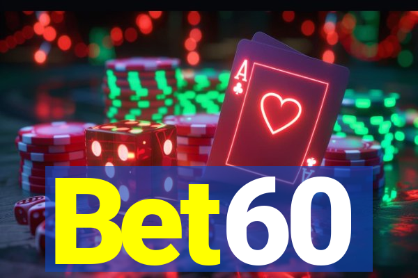 Bet60