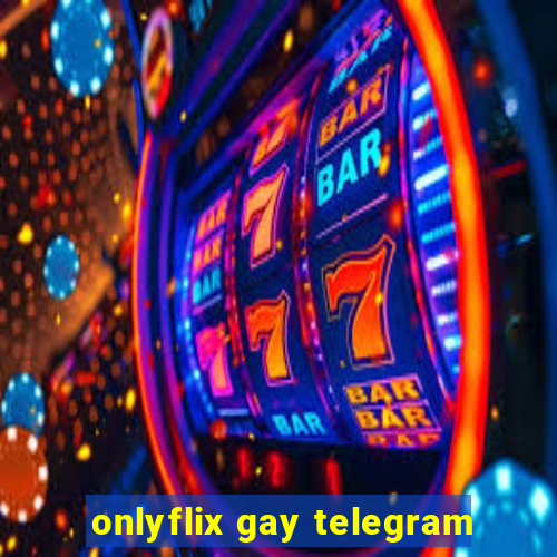 onlyflix gay telegram