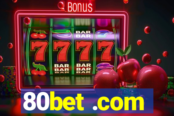 80bet .com