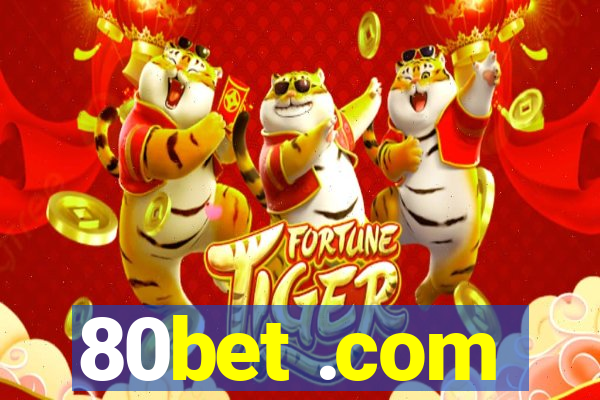 80bet .com