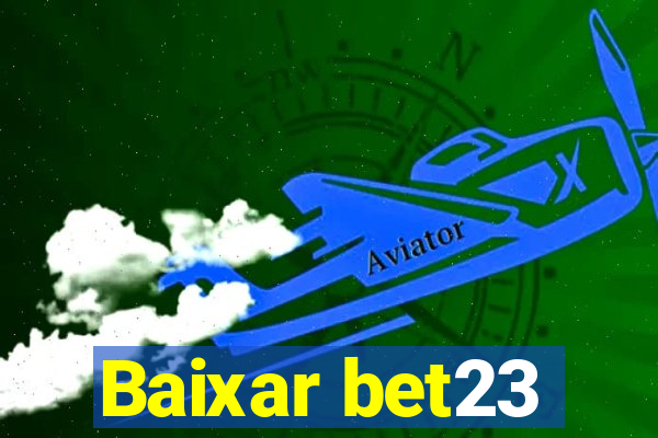 Baixar bet23