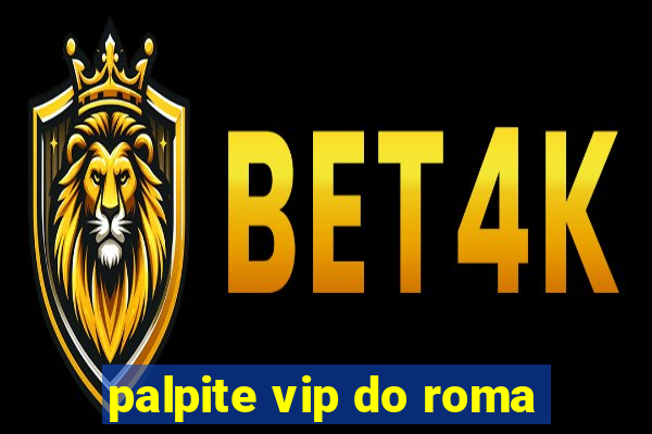 palpite vip do roma