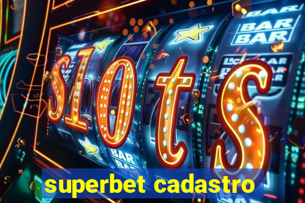 superbet cadastro