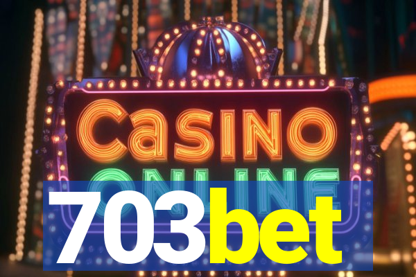 703bet