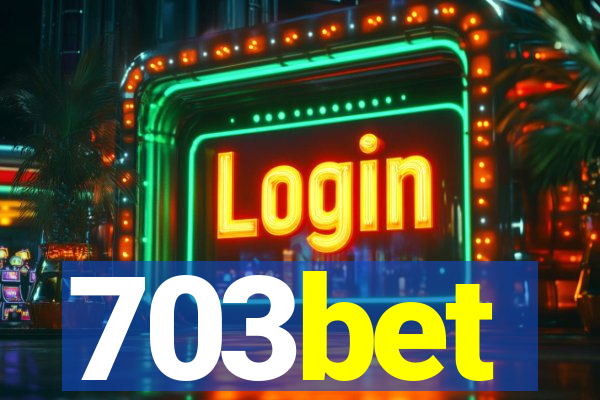 703bet