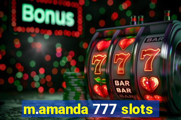 m.amanda 777 slots