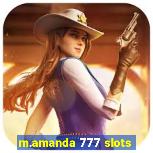 m.amanda 777 slots