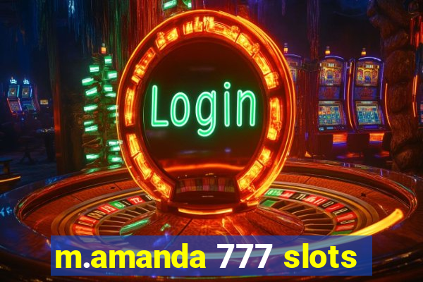 m.amanda 777 slots