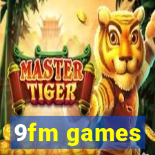 9fm games