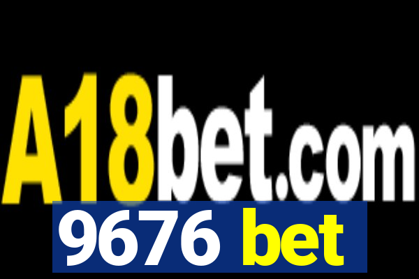 9676 bet