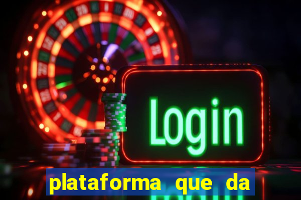 plataforma que da bonus no cadastro e saca no free
