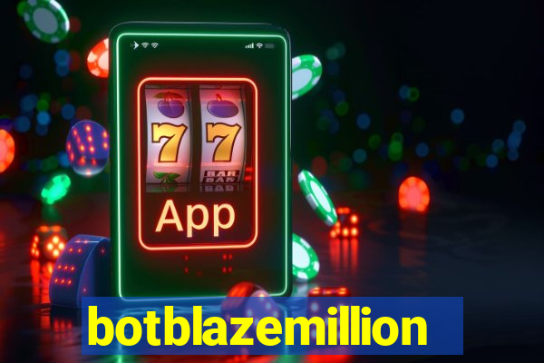 botblazemillion