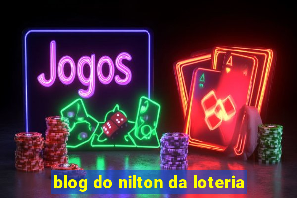 blog do nilton da loteria