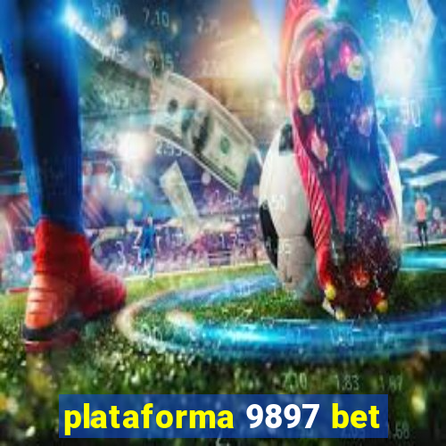 plataforma 9897 bet