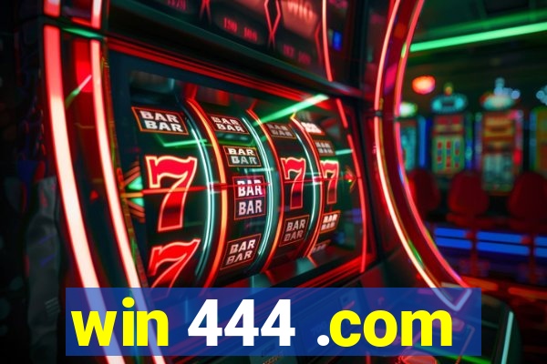 win 444 .com