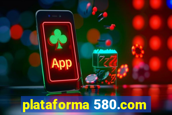 plataforma 580.com