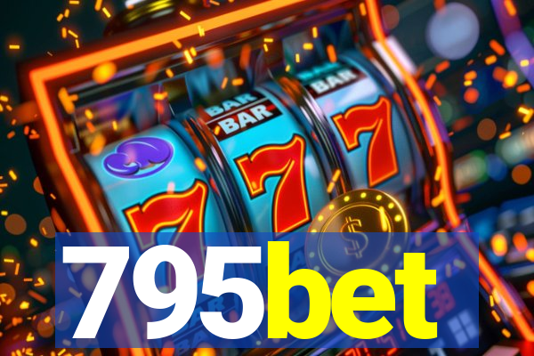 795bet