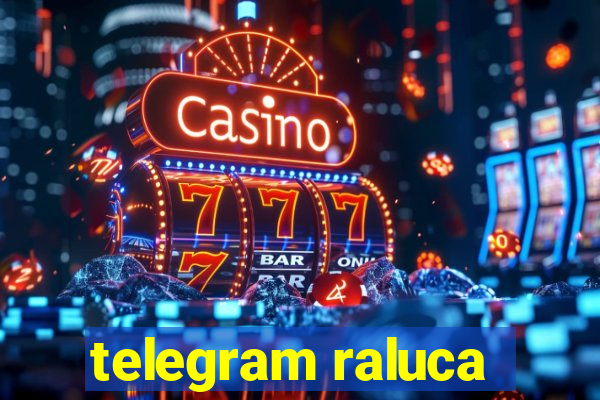 telegram raluca