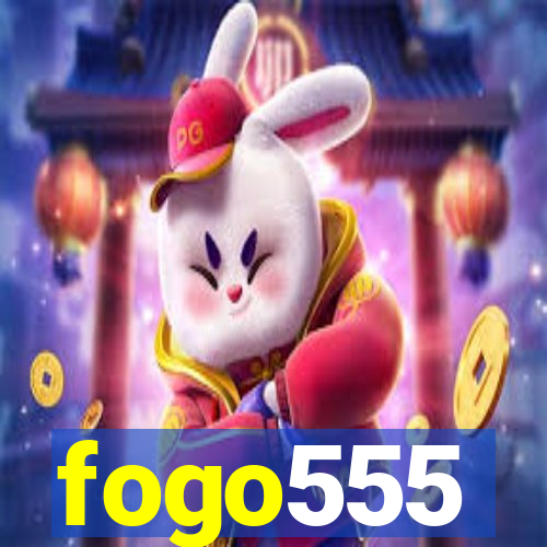 fogo555