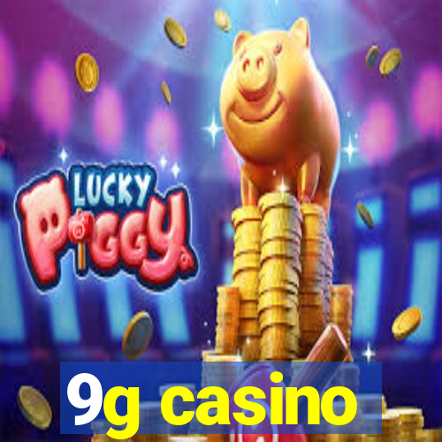 9g casino