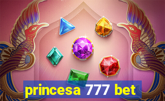 princesa 777 bet