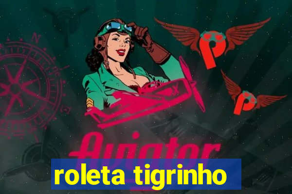 roleta tigrinho
