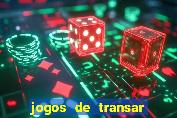 jogos de transar de verdade