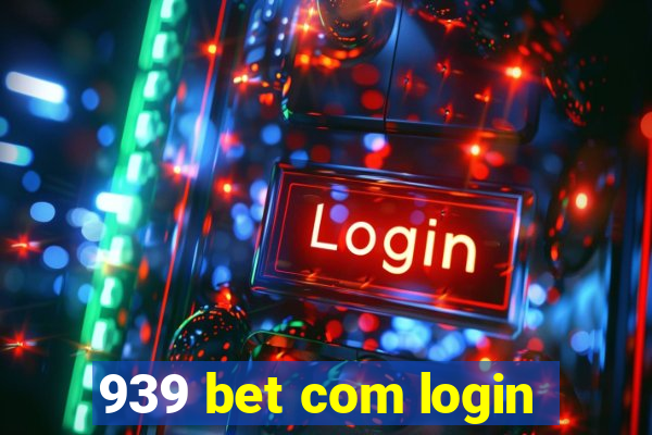 939 bet com login