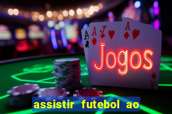 assistir futebol ao vivo grátis tv 0800