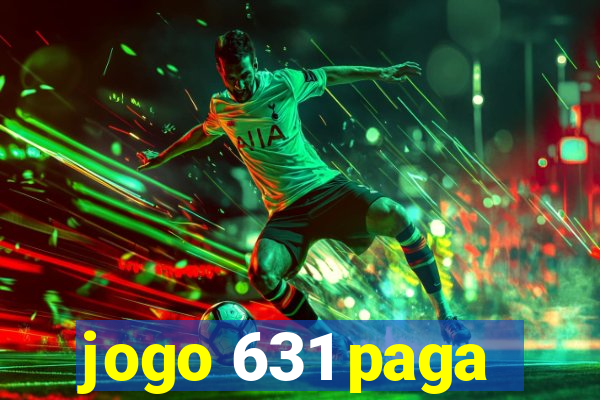 jogo 631 paga