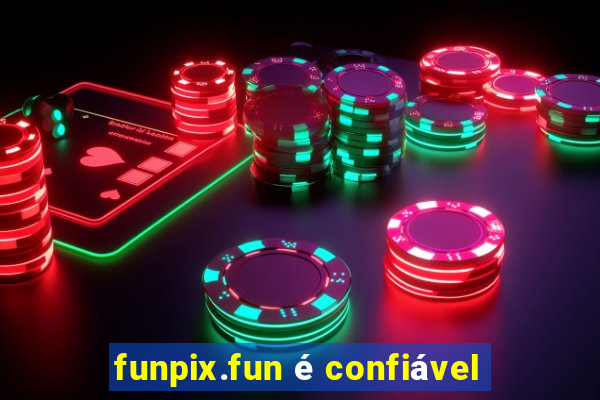 funpix.fun é confiável