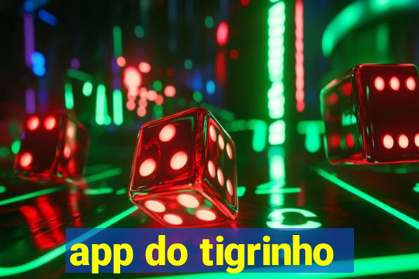 app do tigrinho