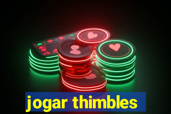 jogar thimbles